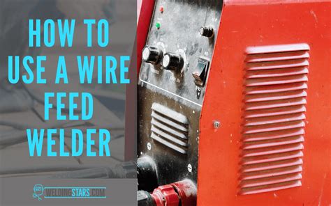 welding sheet metal with wire feed welder|how to use welding wire.